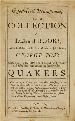 Lot 129 - QUAKERS: 1- Fox, George: Gospel-Truth Demonstrated..