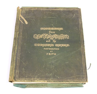 Lot 624 - Francis Frith (1822-1898) 'Pictures from Switzerland and the Italian Lakes, photographed by Frith'