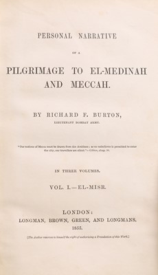 Lot 222 - First Edn- BURTON, Richard F: Pilgrimage to El Medinah and Meccah, in THREE volumes.
