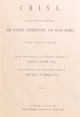 Lot 215 - ALLOM, Thomas, (illustrator); G N WRIGHT: CHINA in a Series of Views, Displaying the Scenery, Architecture, & Social Habits, TWO Volumes only of FOUR