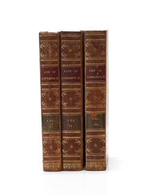 Lot 258 - The Life of Catharine II, Empress of Russia, 3 vols