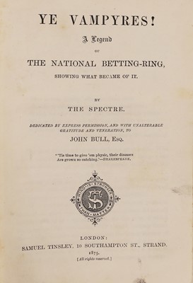 Lot 9 - 'Ye Vampyres! A Legend of the National Betting-Ring Showing what became of it'